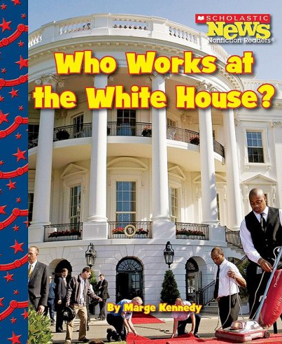 Who Works at the White House? Non-fiction