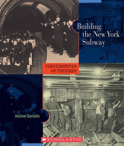 Building the New York Subway (Cornerstones of Freedom, Second Series) Non-fiction