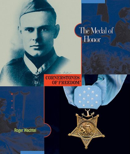 The Medal of Honor (Cornerstones of Freedom, Band 2) Non-fiction