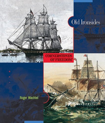 Old Ironsides (Cornerstones of Freedom, Second Series) Non-fiction