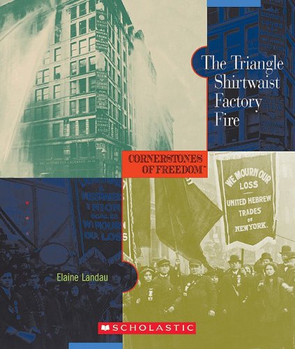 The Triangle Shirtwaist Factory Fire (Cornerstones of Freedom, Second Series) Non-fiction