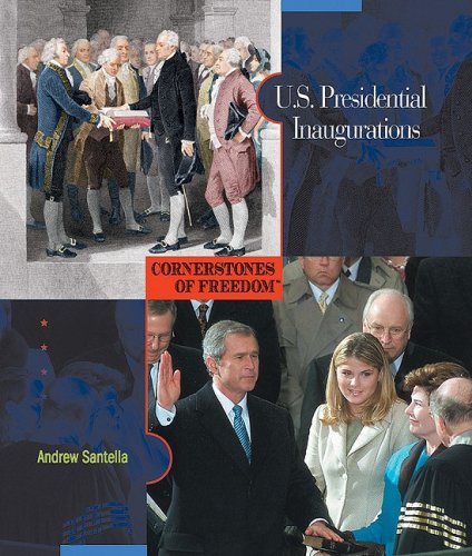 U.S. Presidential Inaugurations (Cornerstones of Freedom) Non-fiction