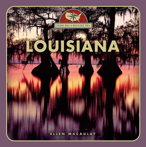 Louisiana (From Sea to Shining Sea, Band 2) Non-fiction