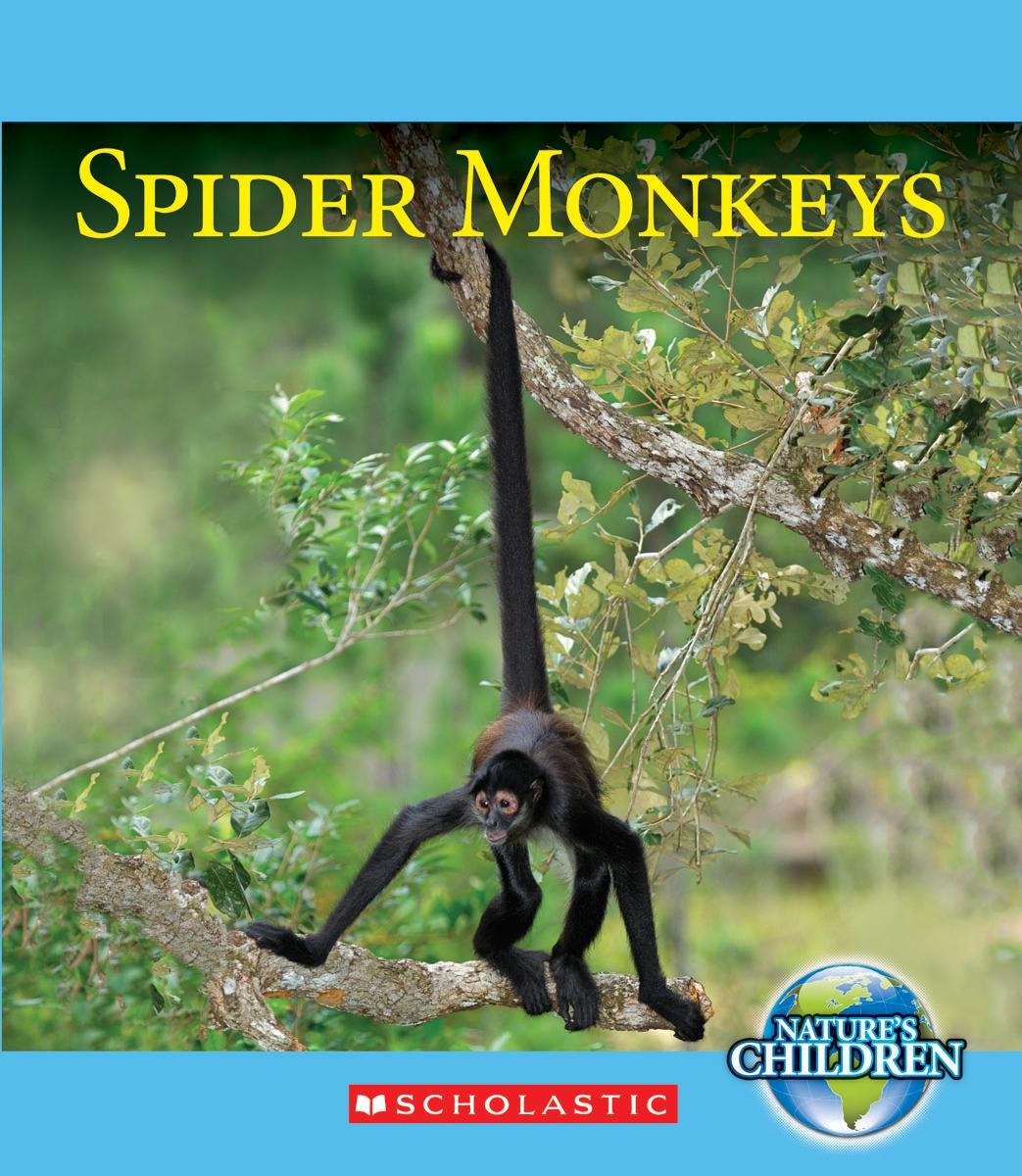 Spider Monkeys (Nature's Children) Non-fiction