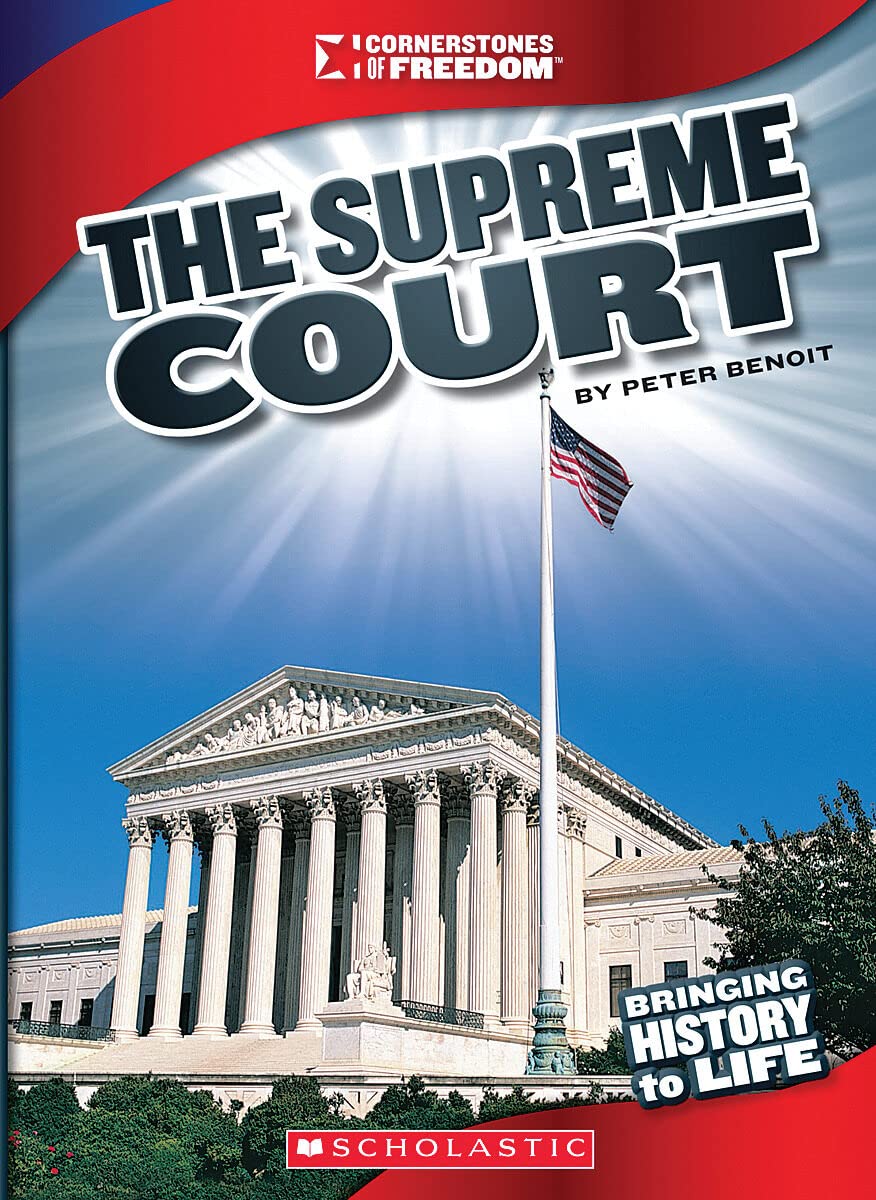 The Supreme Court (Cornerstones of Freedom) Politics & History