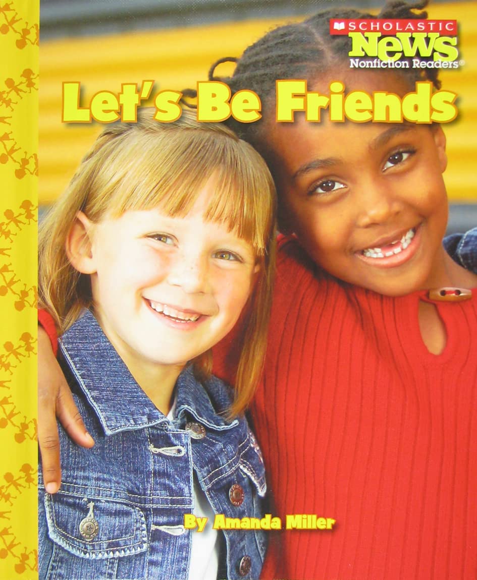 Let's Be Friends (Scholastic News Nonfiction Readers) Study Guides