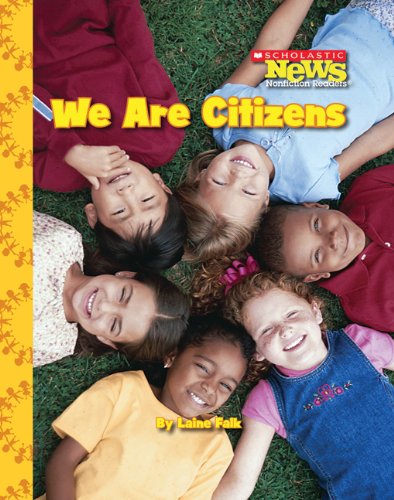 We Are Citizens (Scholastic News Nonfiction Readers) Non-fiction