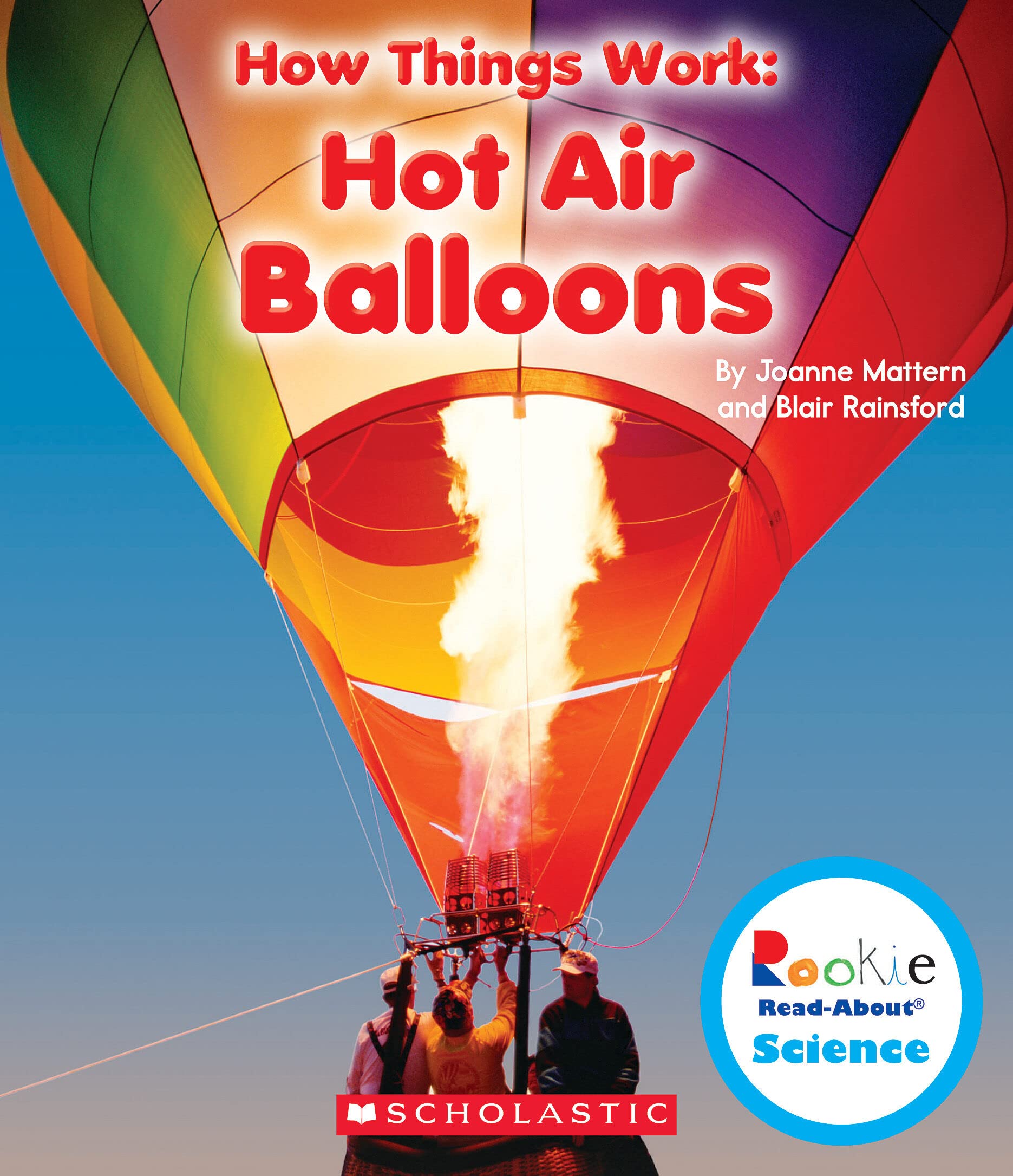 Hot Air Balloons (Rookie Read-About Science: How Things Work) Non-fiction