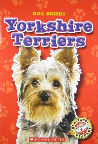 Yorkshire Terriers (Blastoff! Readers: Dog Breeds) Novels & Short Stories