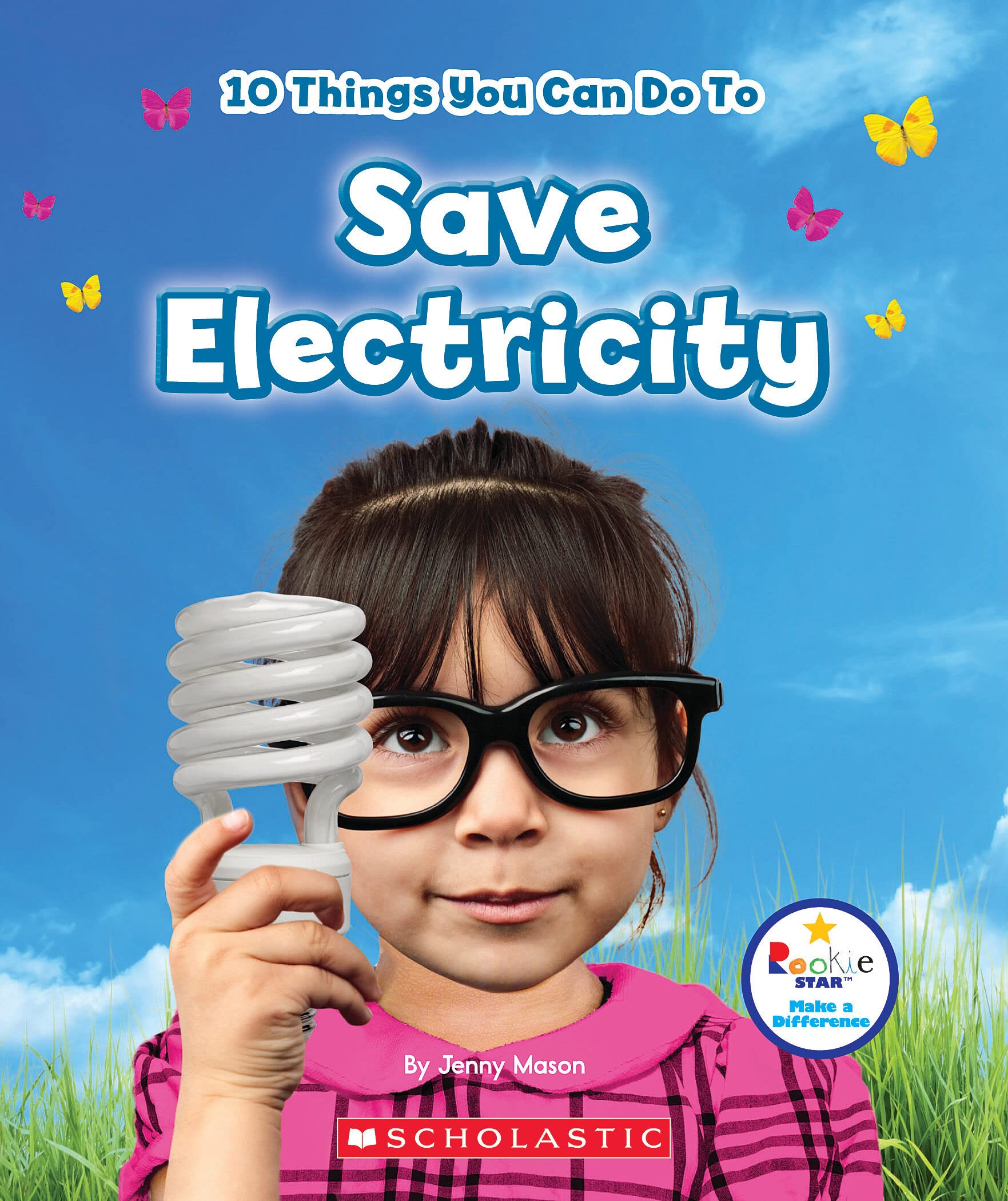 10 Things You Can Do To Save Electricity (Rookie Star: Make a Difference) Business & Technology