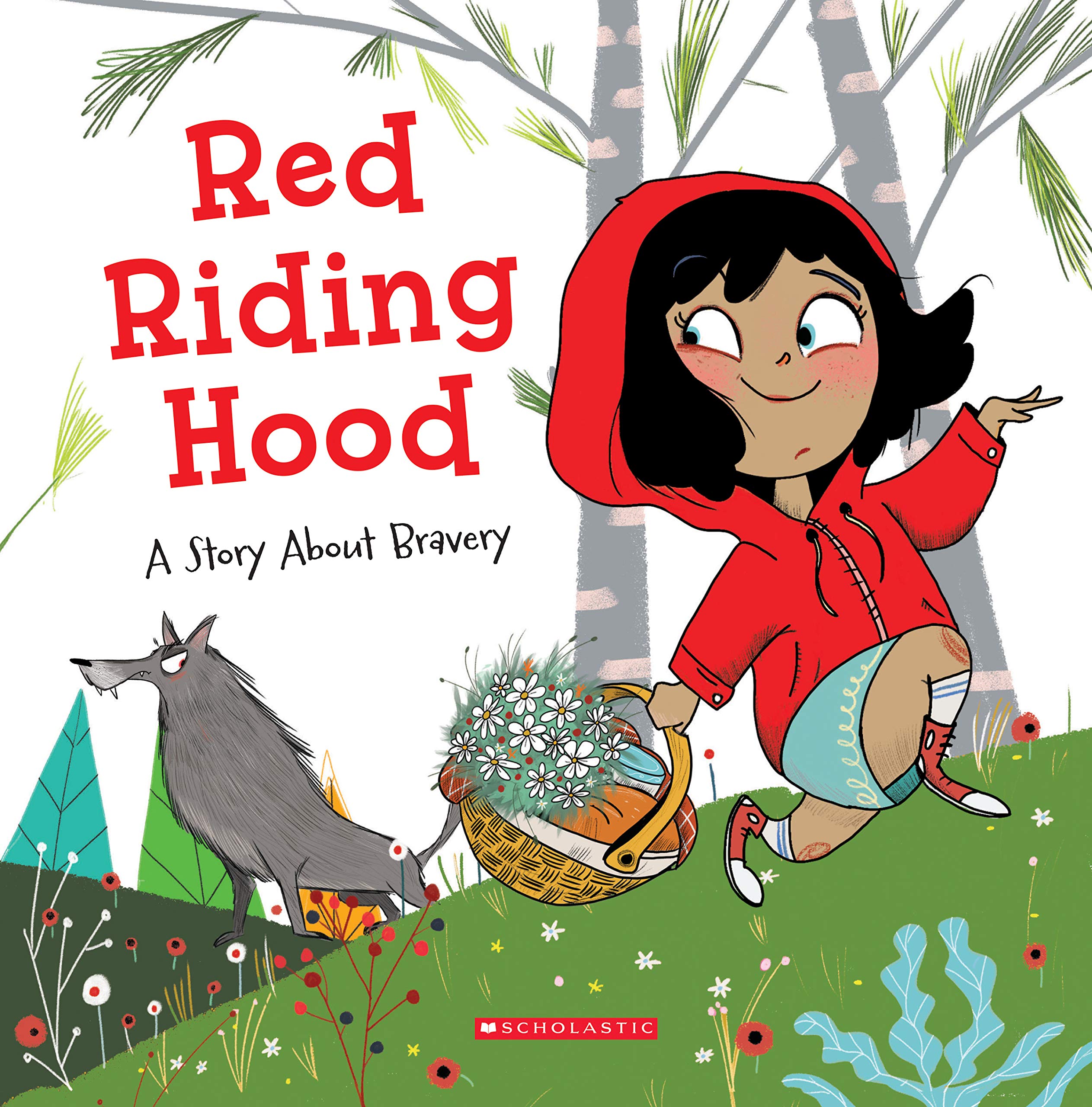 Red Riding Hood: A Story about Bravery (Tales to Grow by) Fairy Tales & Legends