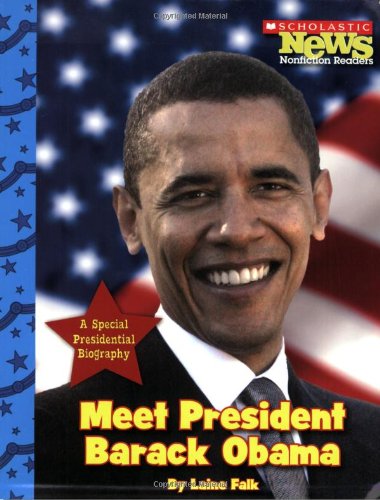 Meet President Barack Obama (Scholastic News Nonfiction Readers) book
