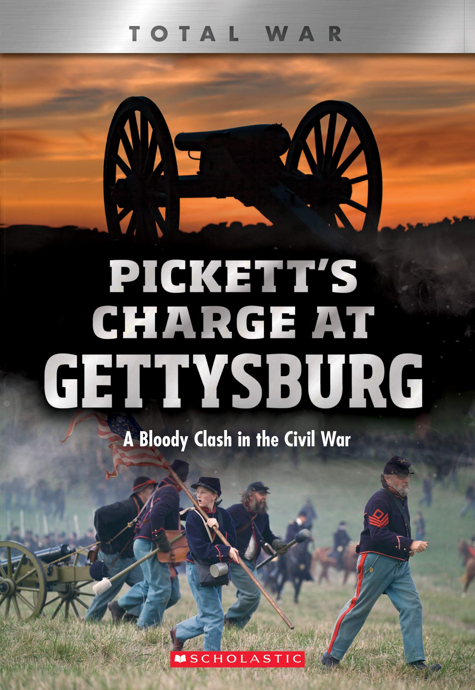 Pickett's Charge at Gettysburg (Xbooks): A Bloody Clash in the Civil War (X Books: Total War) Politics & History