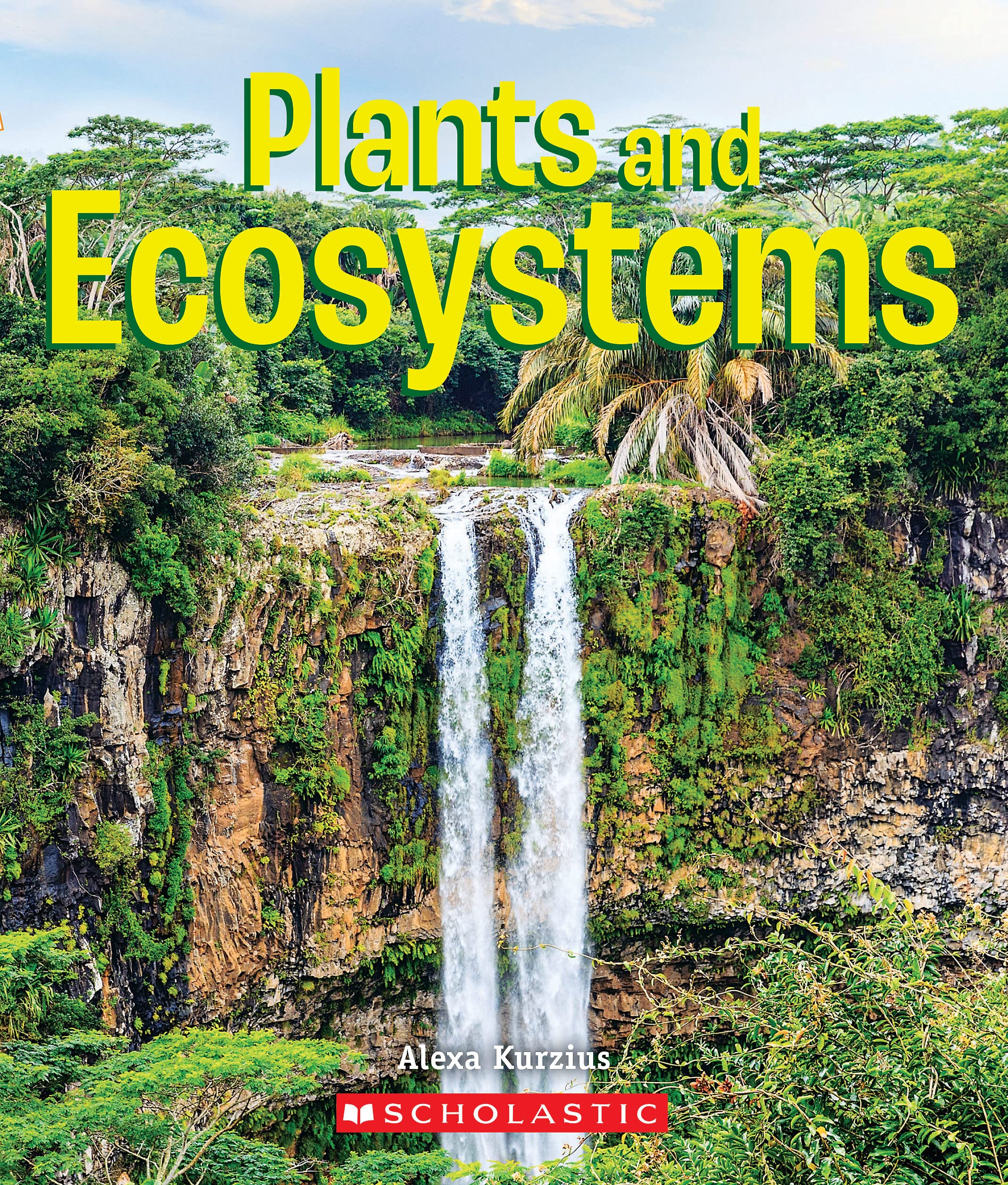 Plants and Ecosystems (a True Book: Incredible Plants!) (True Books: Incredible Plants!) Non-fiction