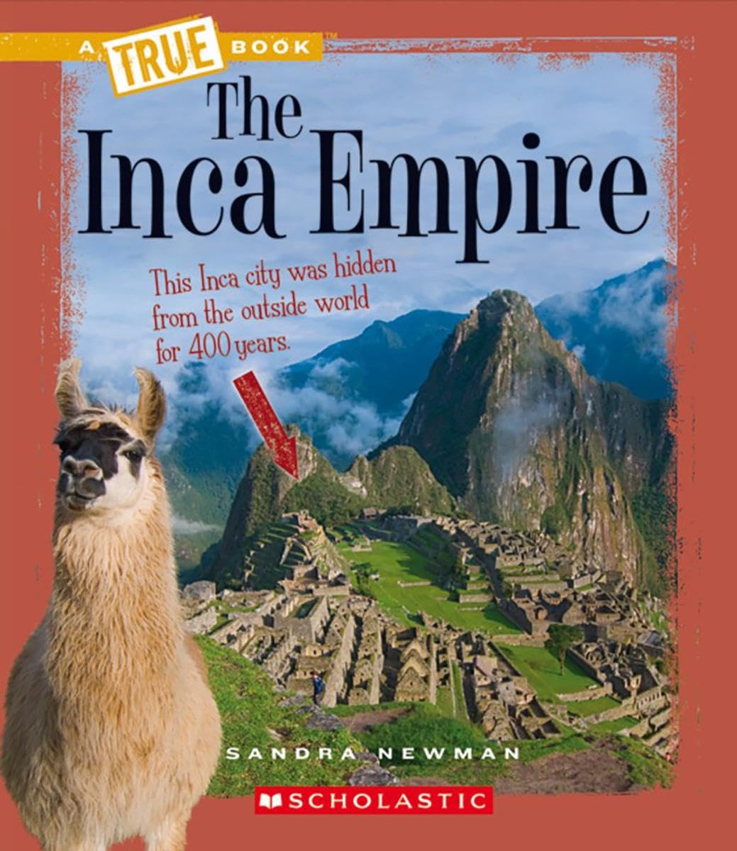 The Inca Empire (a True Book: Ancient Civilizations) Study Guides