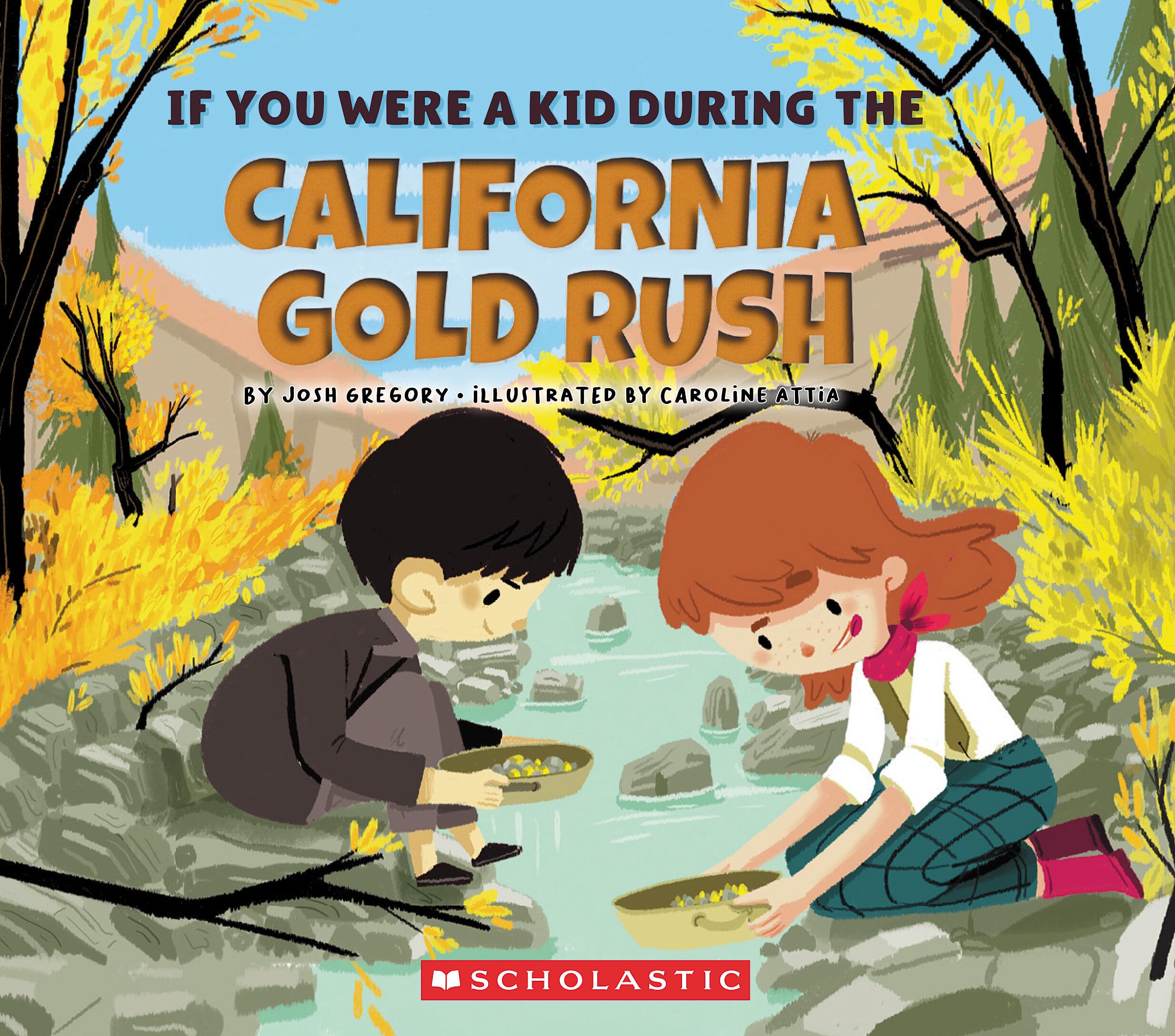 If You Were a Kid During the California Gold Rush (If You Were a Kid) book