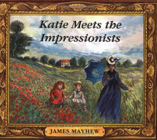Katie Meets the Impressionists Non-fiction books for kids