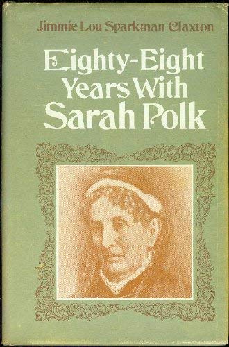 88 Years With Sarah Polk Books