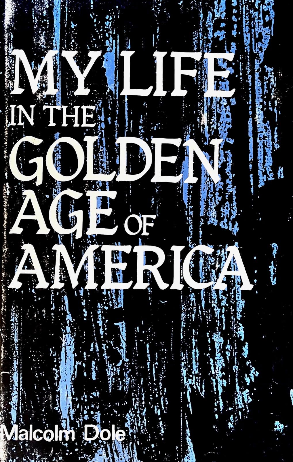My Life in the Golden Age of America Books