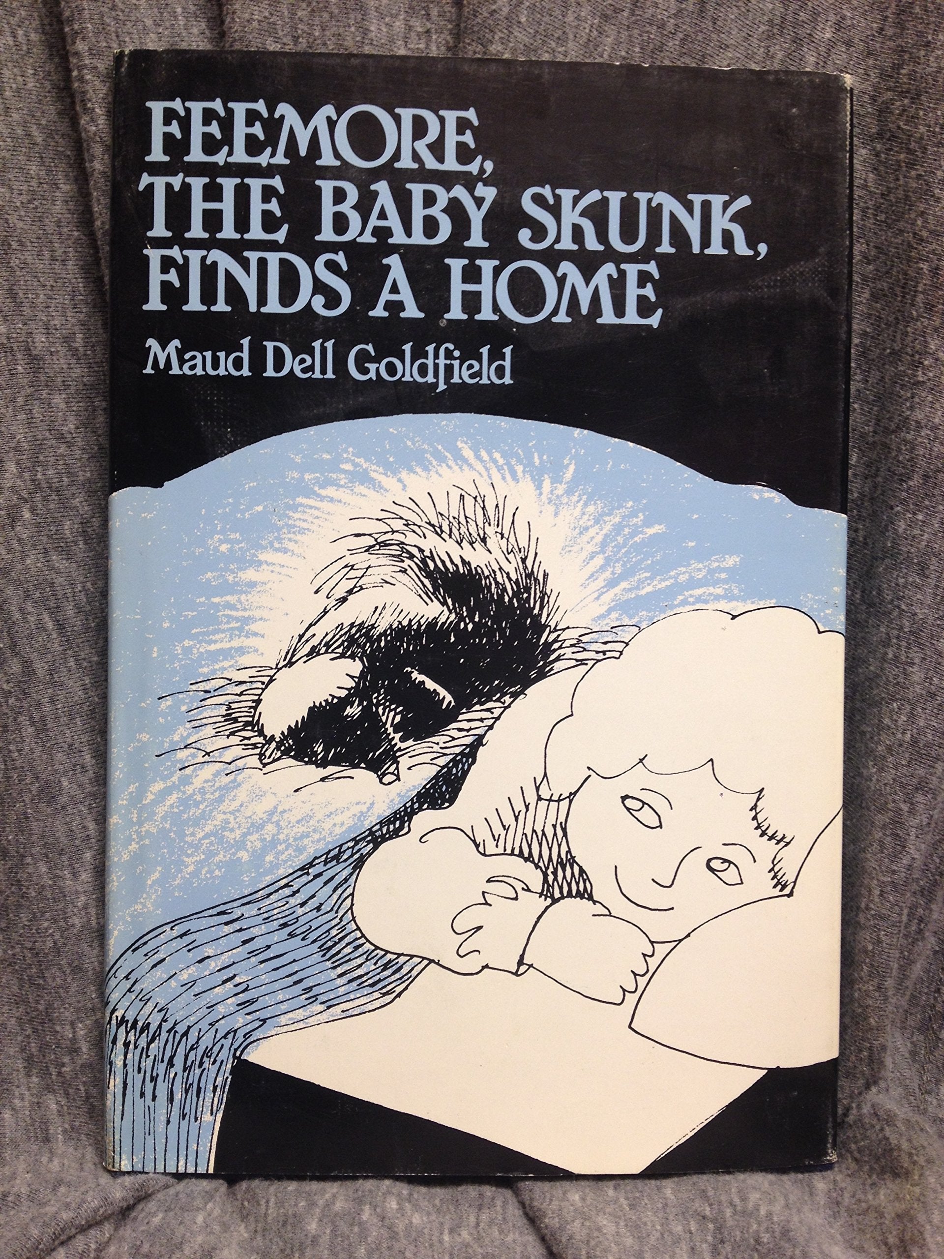 Feemore, the Baby Skunk, Finds a Home Books
