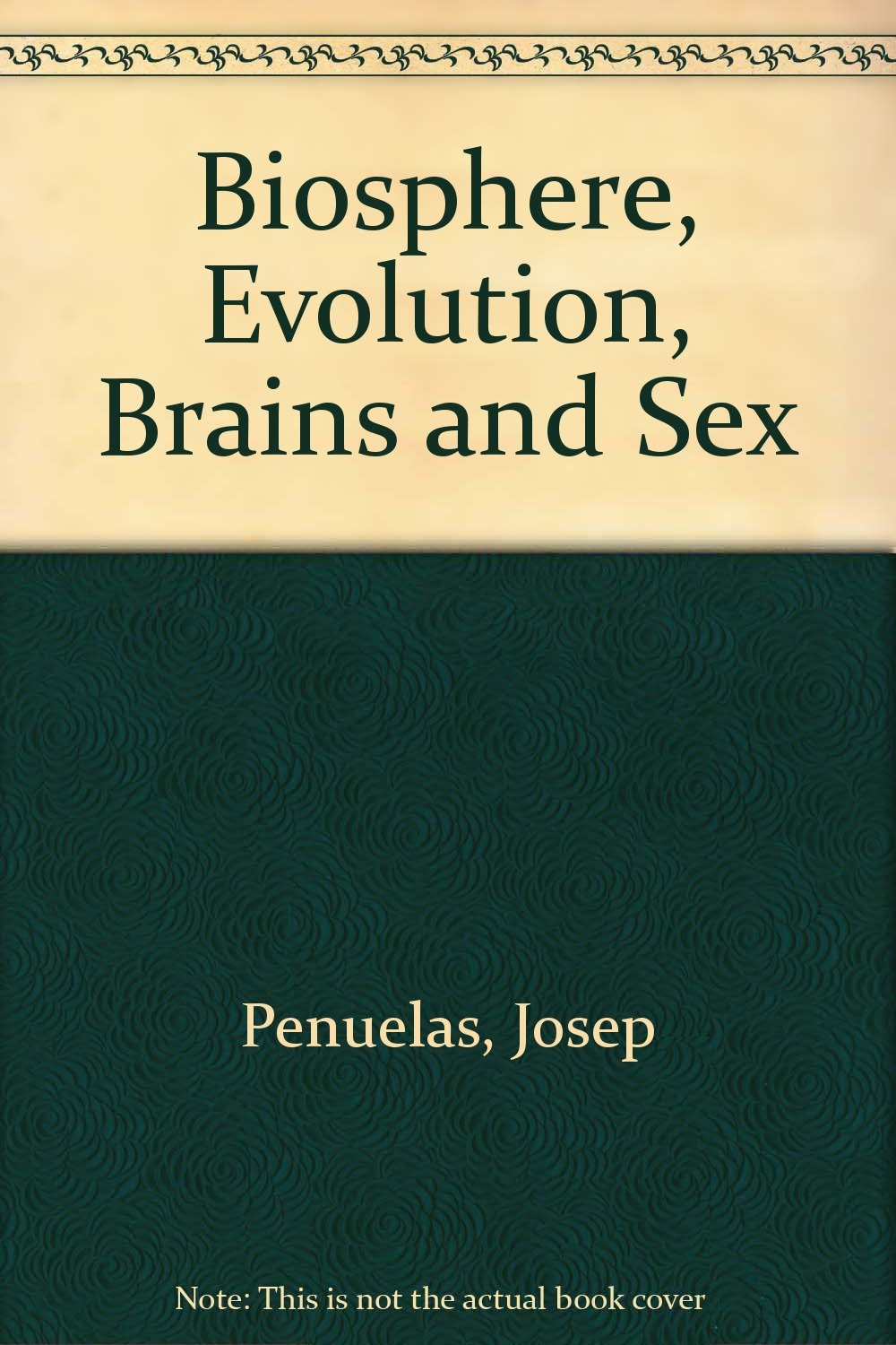 Biosphere, Evolution, Brains and Sex Business & Technology