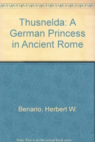 Thusnelda: A German Princess in Ancient Rome Books