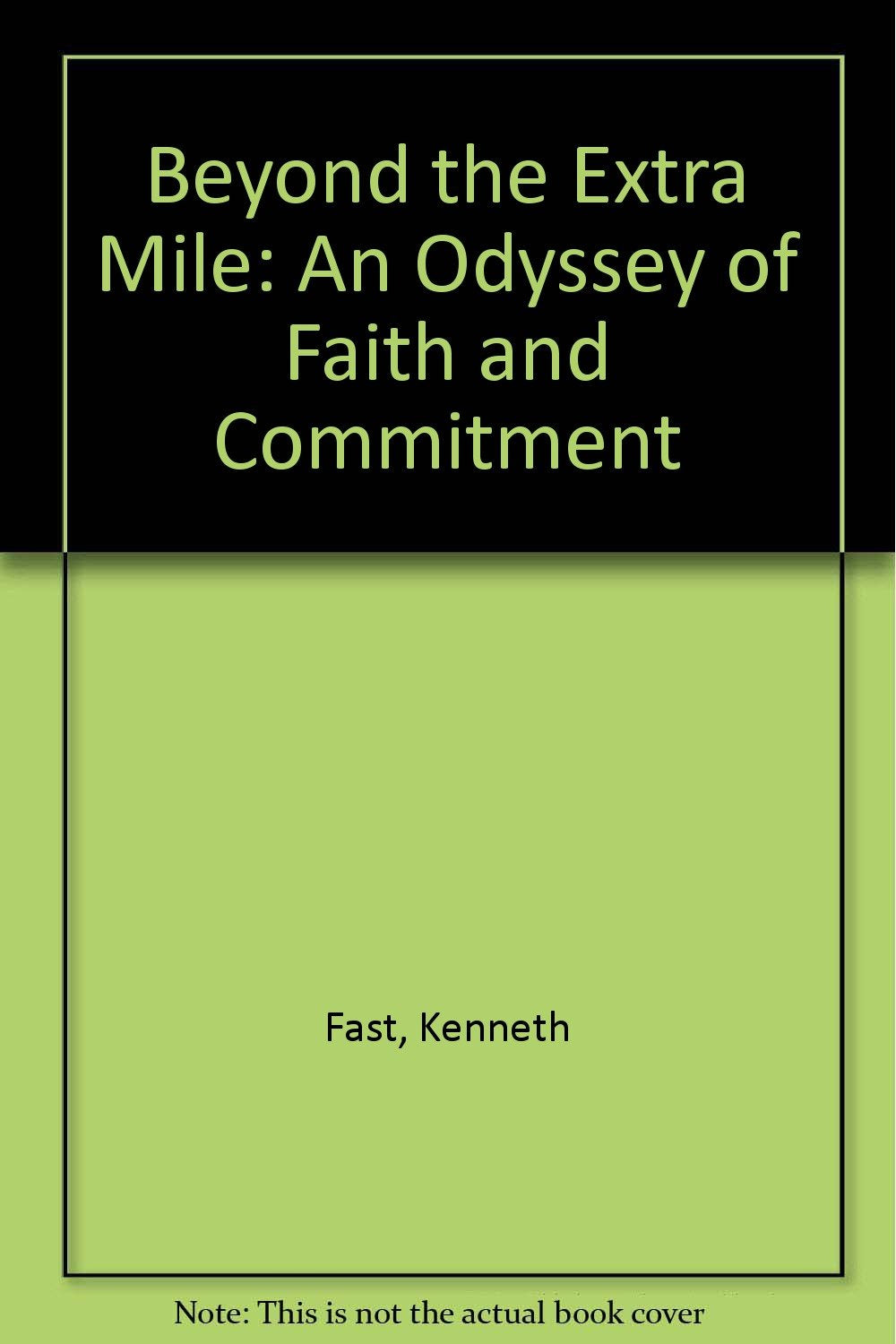 Beyond the Extra Mile: An Odyssey of Faith and Commitment Books