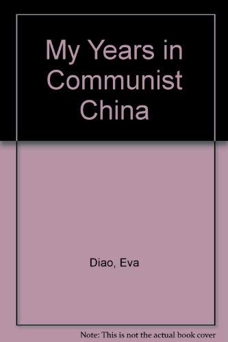 My Years in Communist China Politics & History