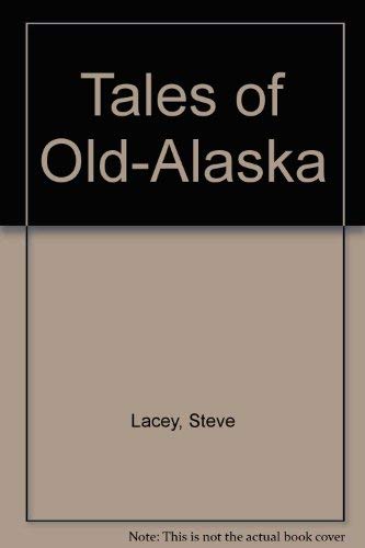 Tales of Old-Alaska Books