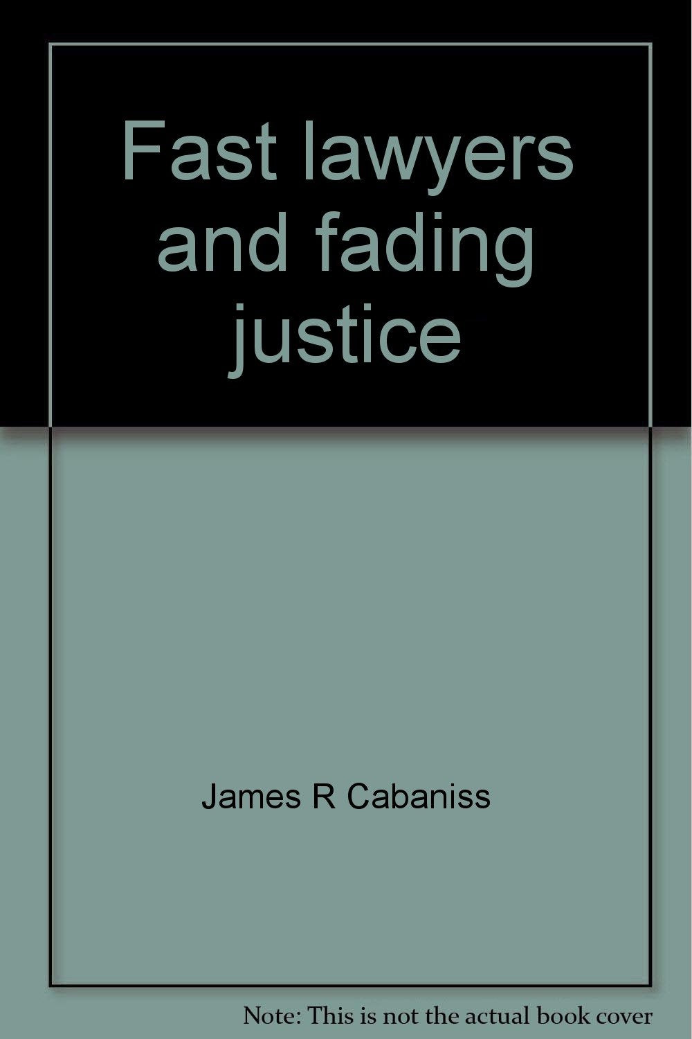 Fast Lawyers and Fading Justice : A Nation of Lawy Books