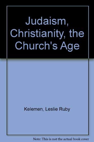 Judaism, Christianity, the Church's Age Religion & Esotericism