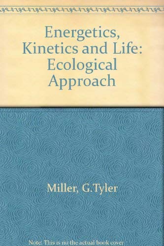 Energetics, Kinetics and Life: Ecological Approach Books