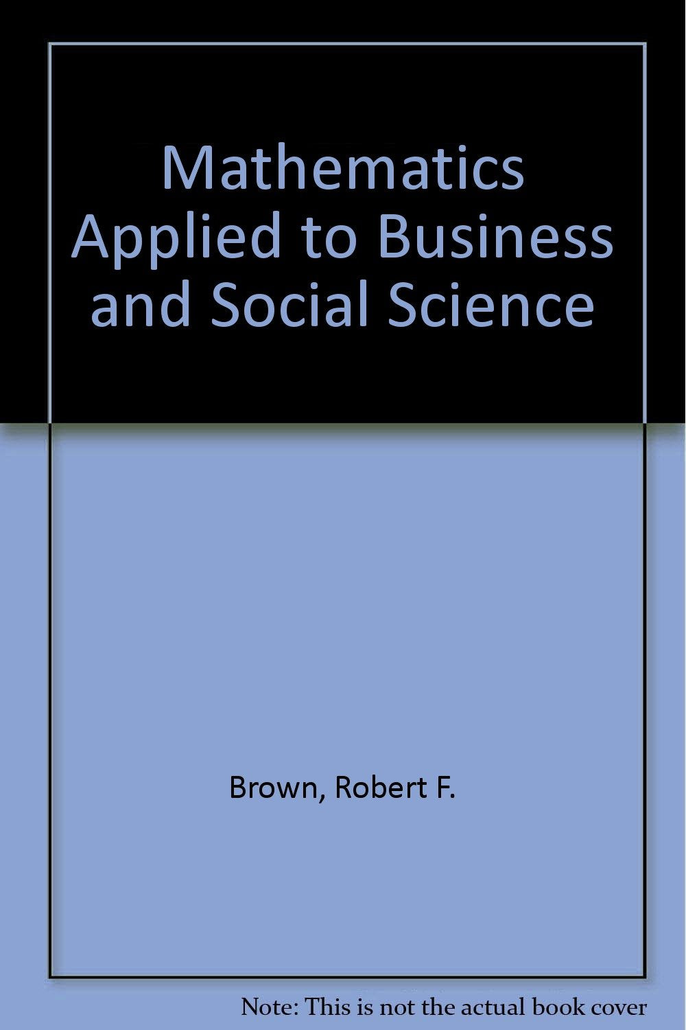 Mathematics Applied to Business and Social Science Business, Finance & Career