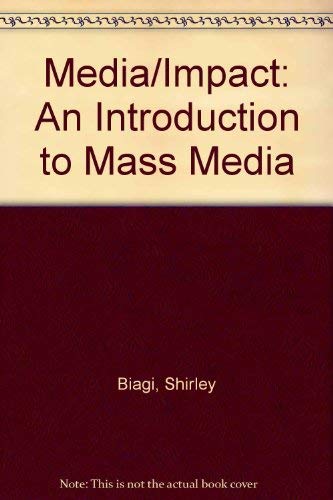 Media/Impact: An Introduction to Mass Media Media & Communication