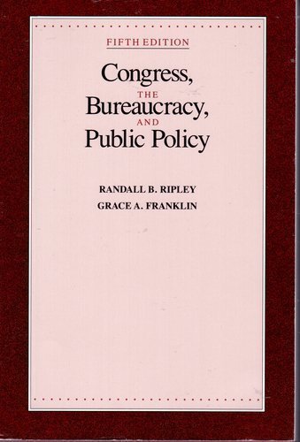 Congress, the Bureaucracy, and Public Policy Politics & History