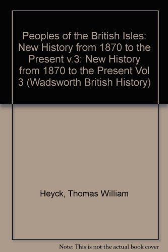 The Peoples of the British Isles: A New History from 1870 to the Present (Wadsworth British History) General education