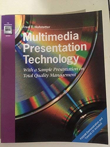Multimedia Presentation Technology: With a Sample Presentation on Total Quality Management/Book and Cd (The Wadsworth Series in Management Informati) Business, Finance & Career