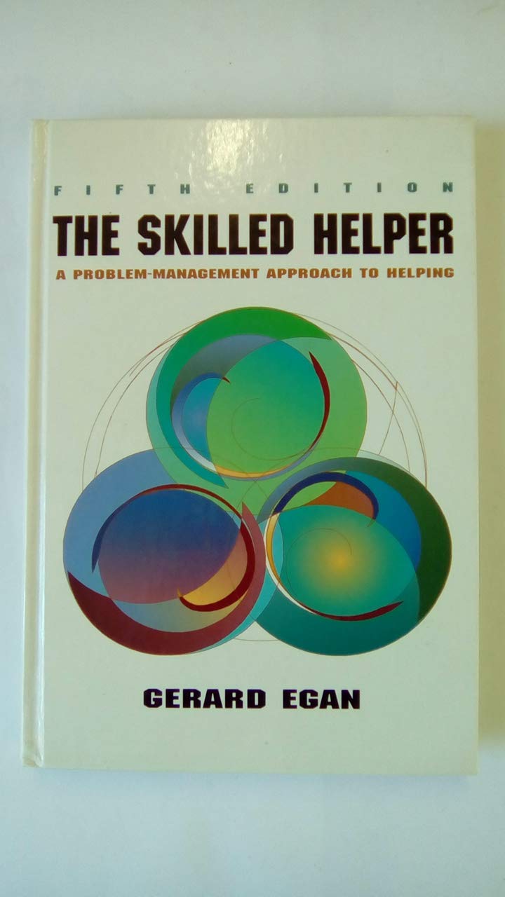 The Skilled Helper: A Systematic Approach to Effective Helping Social Sciences Books