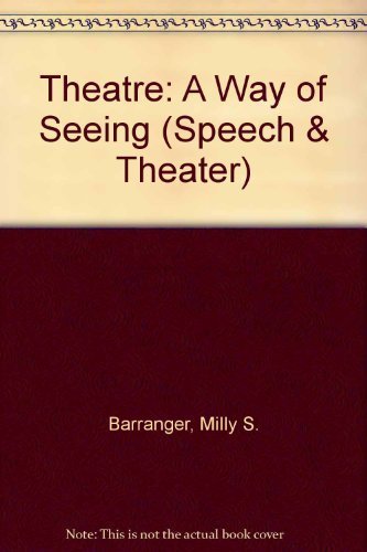 Theatre: A Way of Seeing book
