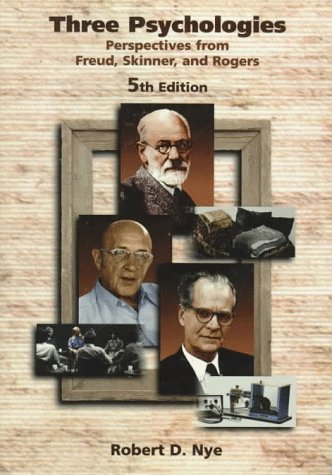 Three Psychologies: Perspectives from Freud, Skinner, and Rogers Psychology