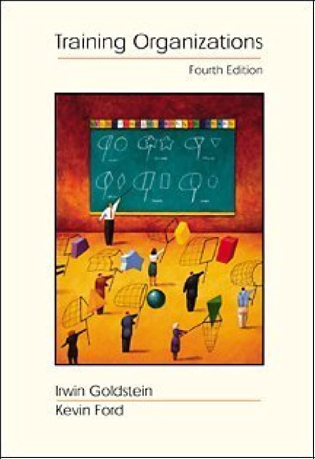 Training in Organizations With Infotrac: Needs Assessment, Development, and Evaluation: Needs Assessment, Development, and Evaluation with InfoTrac Business, Finance & Career