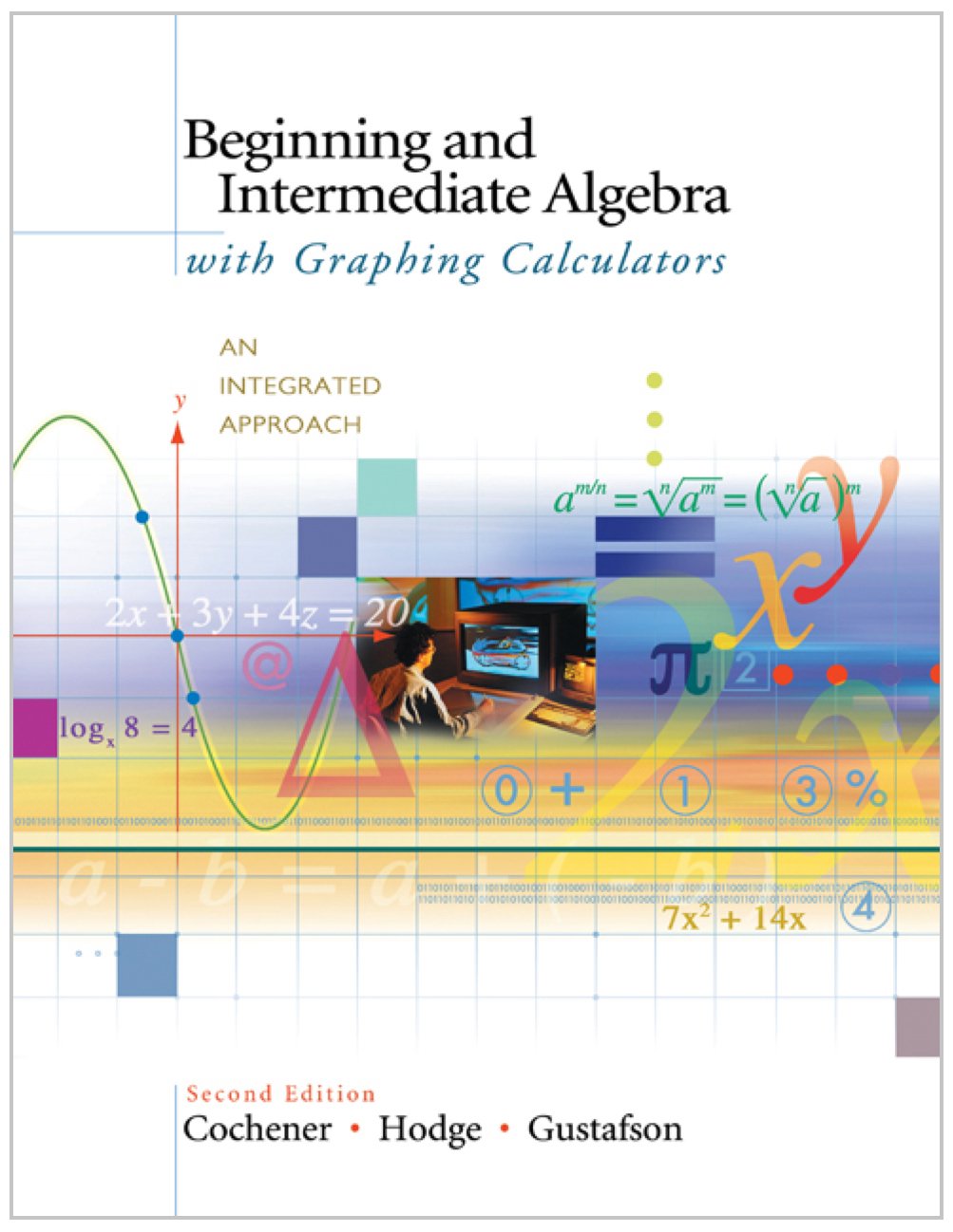 Beginning and Intermediate Algebra With Graphing Calculators: An Integrated Approach Mathematics