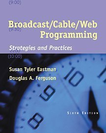 Broadcast/Cable/Web Programming With Infotrac: Strategies and Practices (Wadsworth Series in Production) Media & Communication