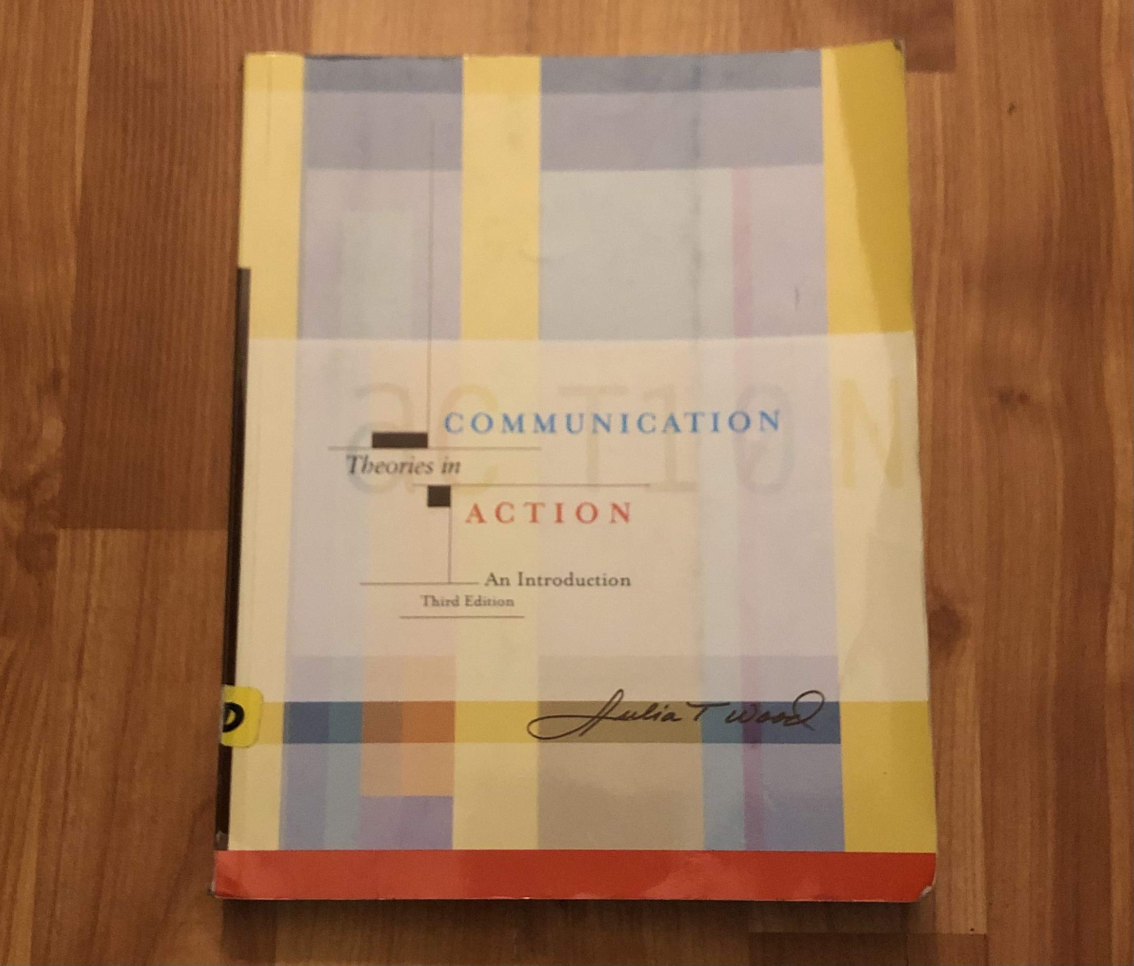 Communication Theories in Action: An Introduction (with Infotrac) Media & Communication