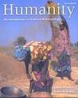 Humanity: An Introduction to Cultural Anthropology with Infotrac General education