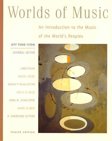 Worlds of Music: An Introduction to the Music of the World's Peoples Arts & Music