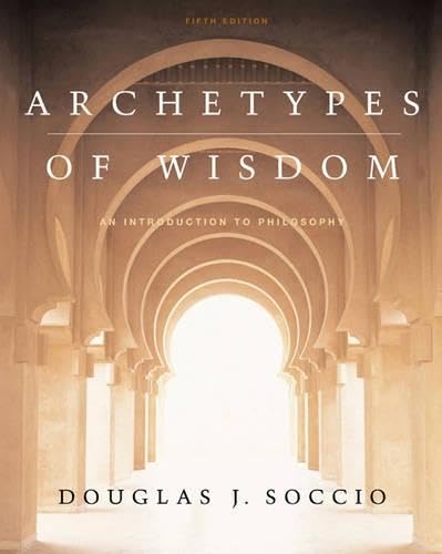Archetypes of Wisdom With Infotrac: An Introduction to Philosophy Philosophy