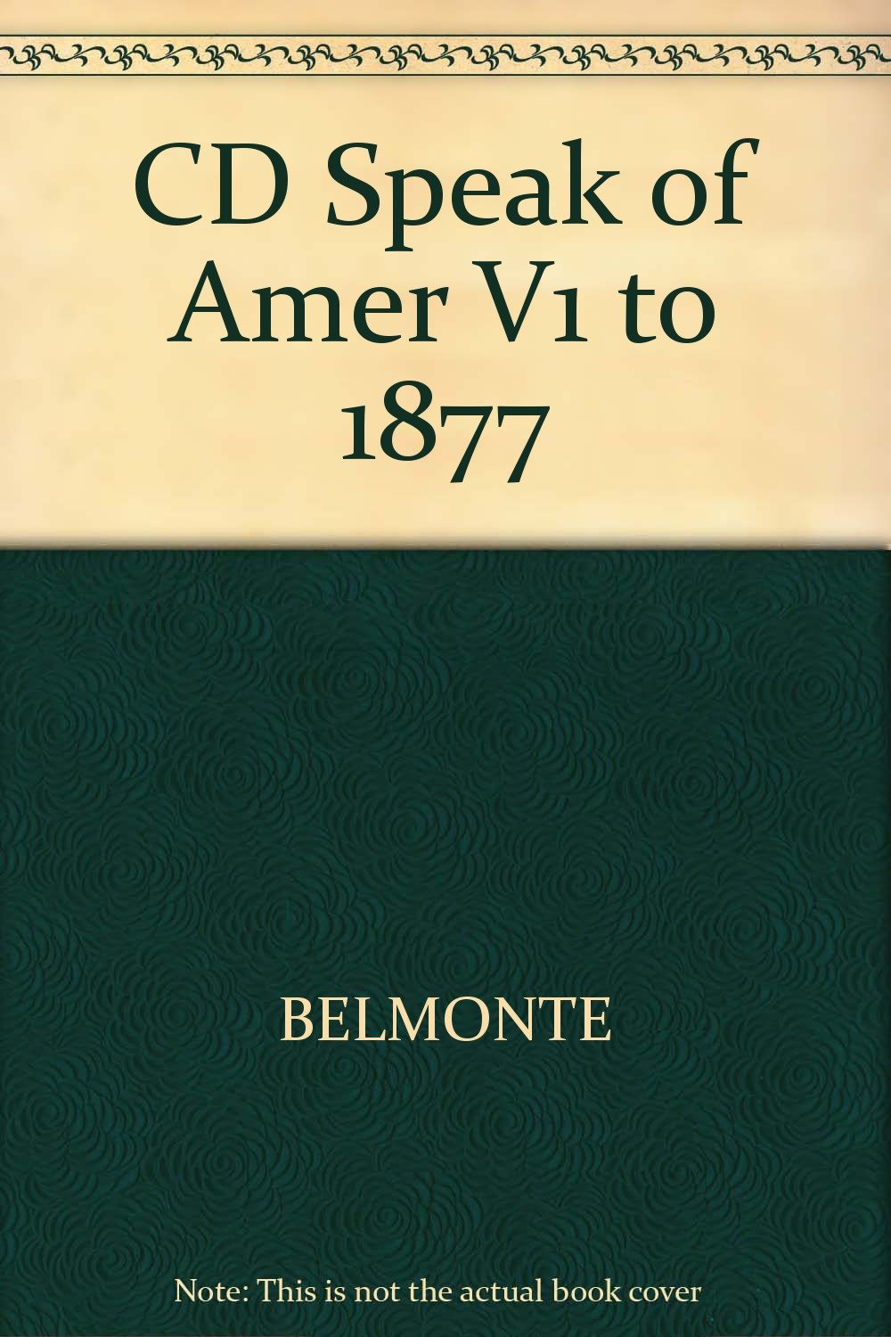 Speaking of America: Readings in U.s. History: to 1877 Learning & Reference