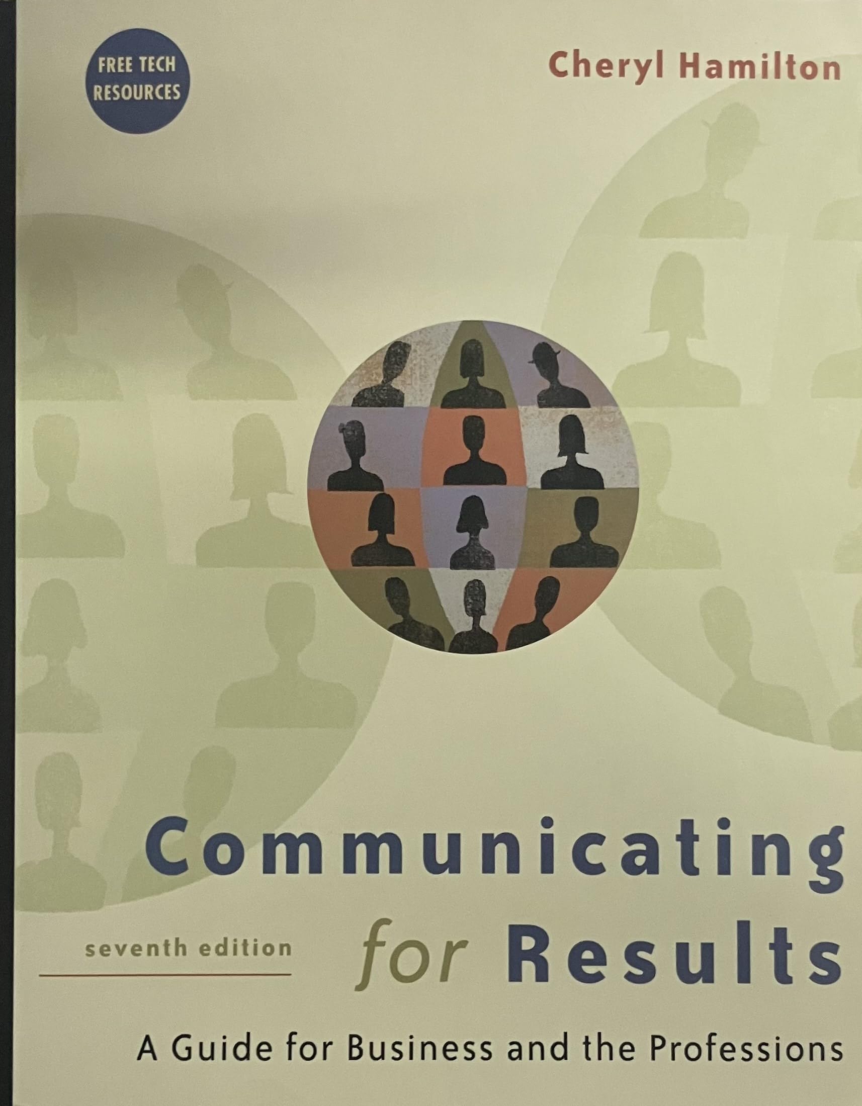Communicating for Results: A Guide for Business and the Professions With Infotrac Media & Communication