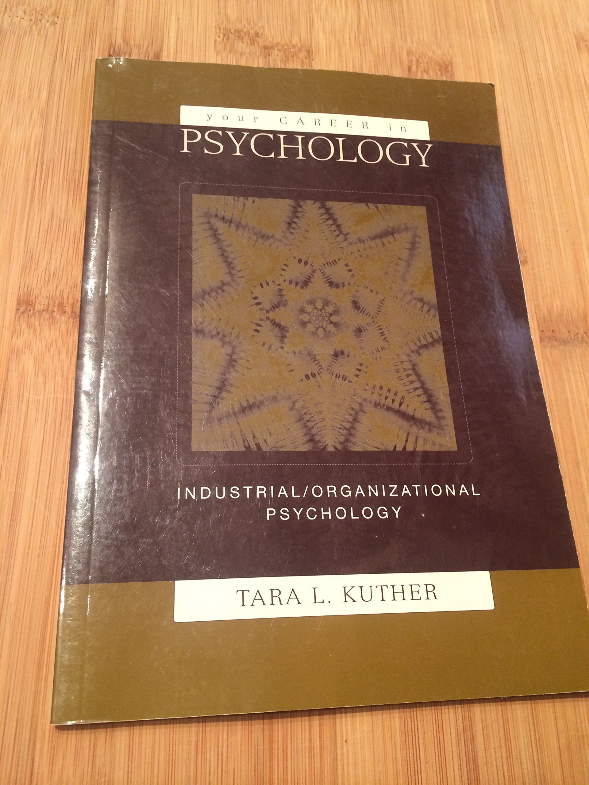 Your Career in Psychology: Industrial/Organizational Psychology Medicine